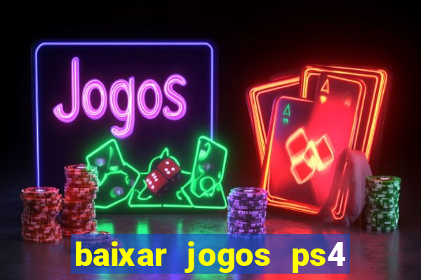 baixar jogos ps4 pkg pt-br